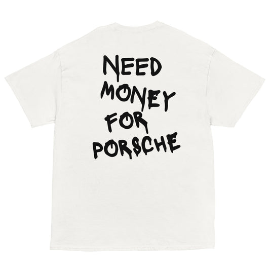 Need money for Porsche” – playera oversize