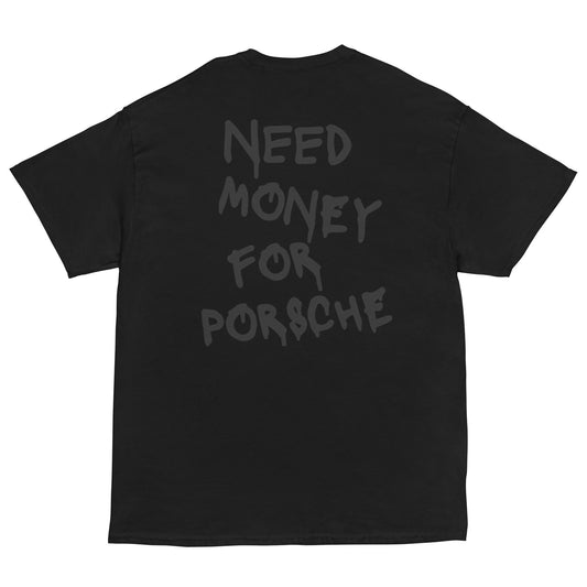 Need money for Porsche” – playera oversize